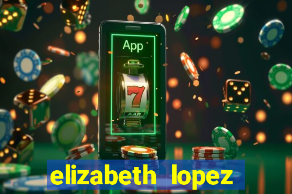 elizabeth lopez sanches nua